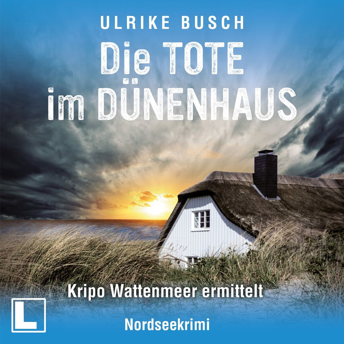 Album cover of Die Tote im Dünenhaus - Kripo Wattenmeer ermittelt, Band 6 (ungekürzt)