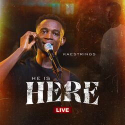 Cover of He Is Here (Live)