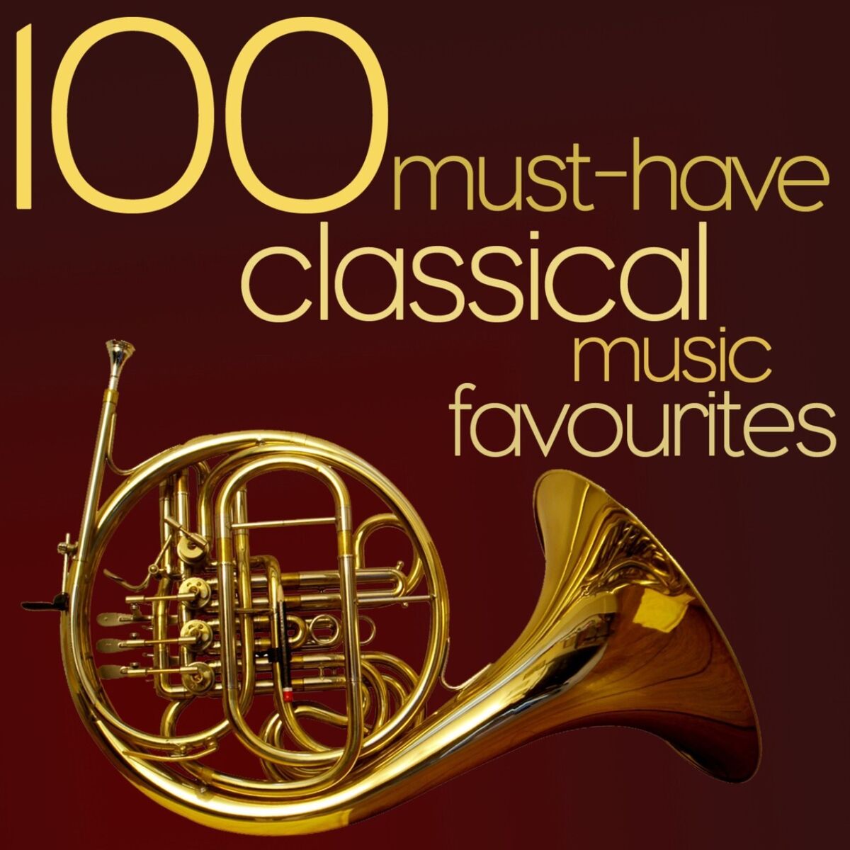 Album cover of 100 Must-Have Classical Music Favourites