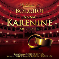 Cover of Chtchedrine: Anna Karenine (Les Étoiles du Bolchoï)