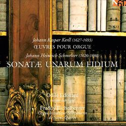Cover of Kerll: Works for Organ - Schmelzer: Sonatae unarum fidium