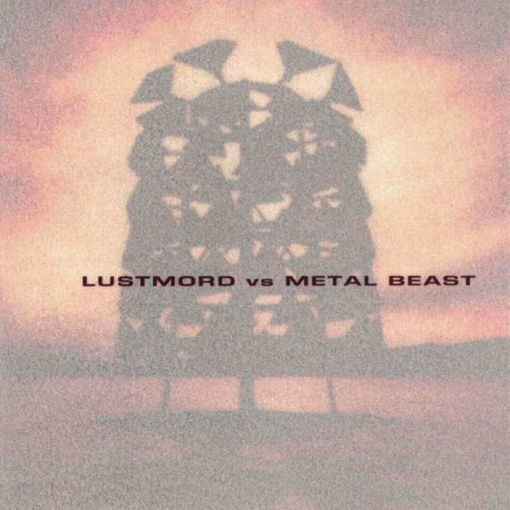 Picture of Lustmord vs. Metal Beast