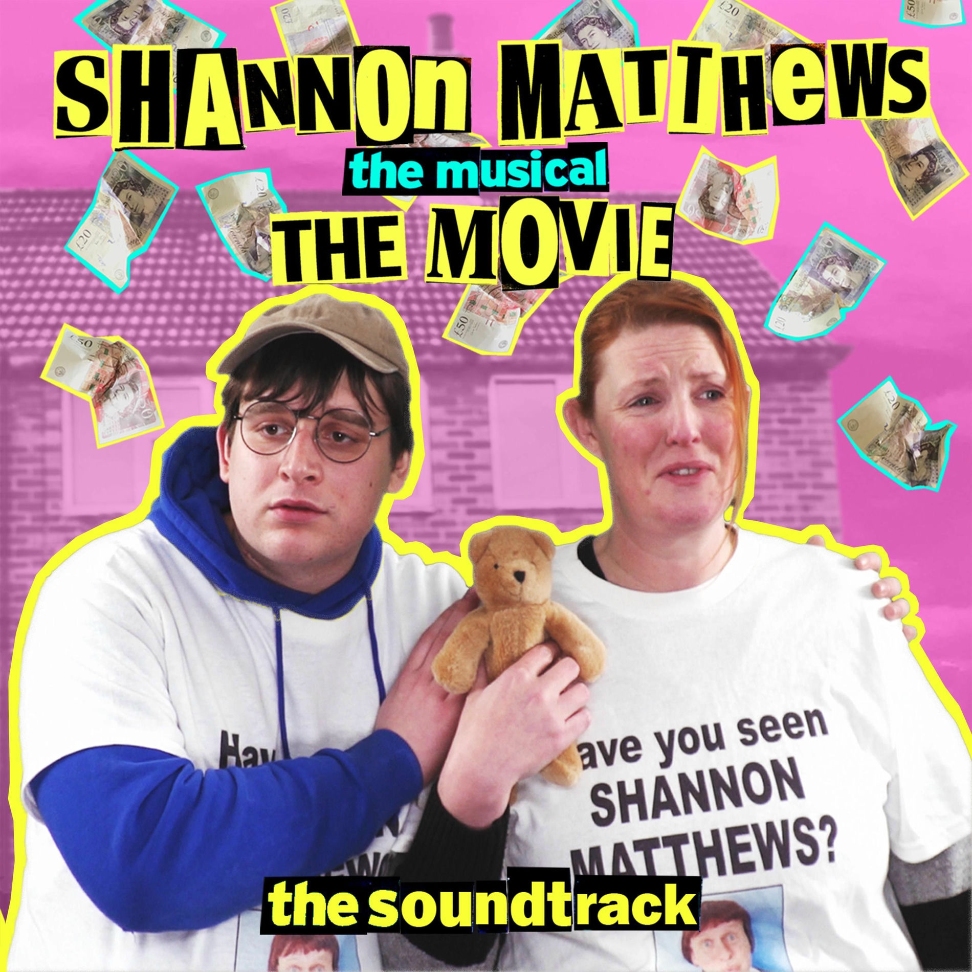 Album cover of Shannon Matthews: The Musical... The Movie (The Original Motion Picture Soundtrack)