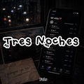 Tres Noches