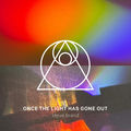 Once the Light Has Gone Out