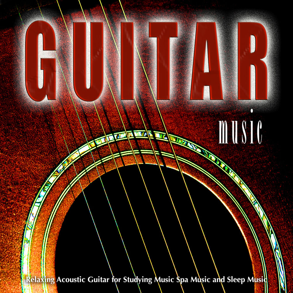 Picture of Guitar Music: Relaxing Acoustic Guitar for Studying Music Spa Music and Sleep Music