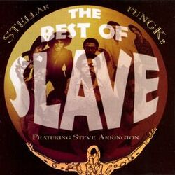 Cover of Stellar Fungk: The Best Of Slave, Featuring Steve Arrington