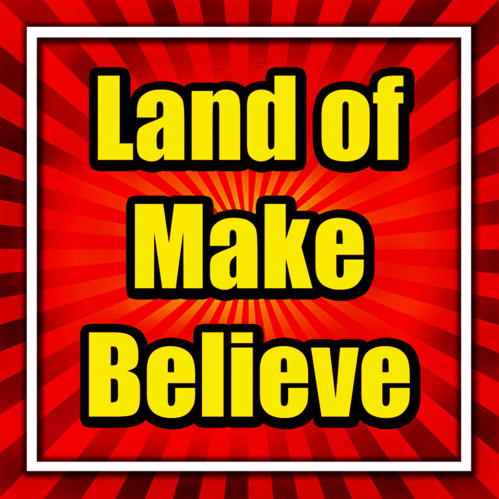 Picture of Land of Make Believe