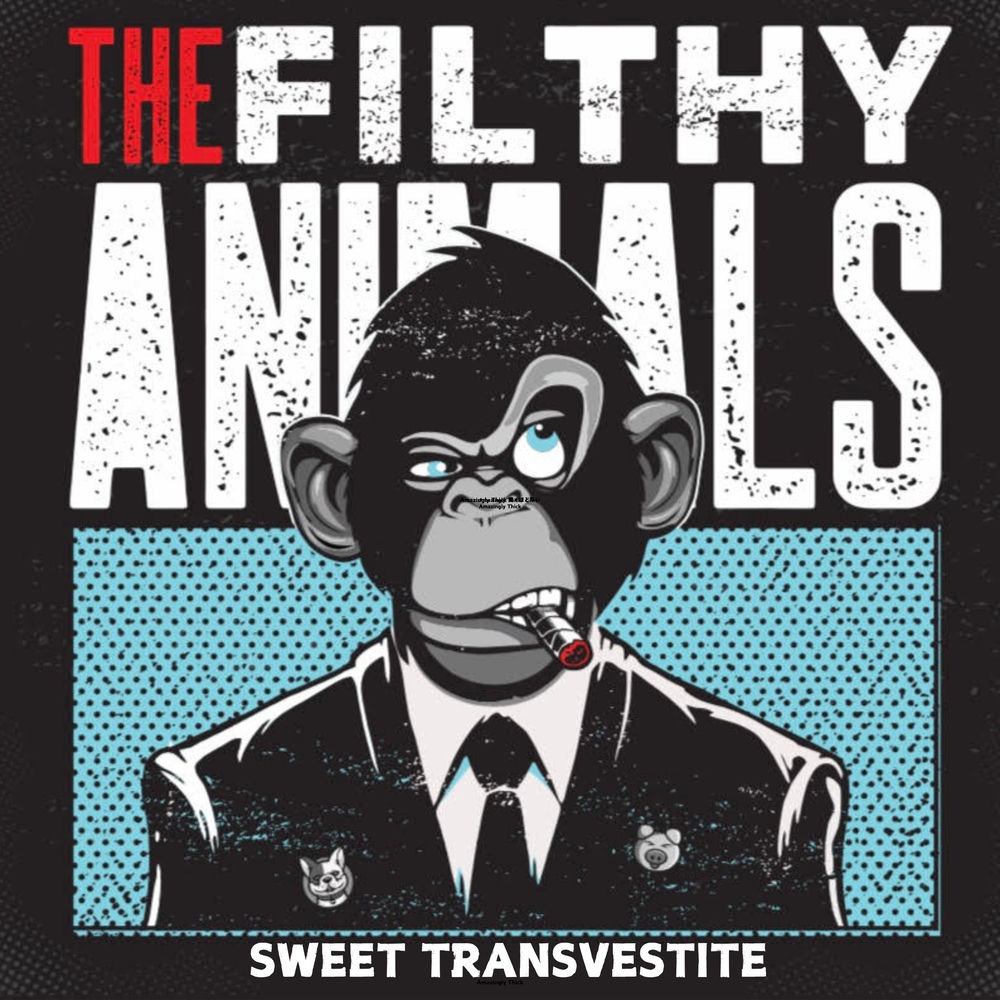 Album artwork for Sweet Transvestite by The Filthy Animals
