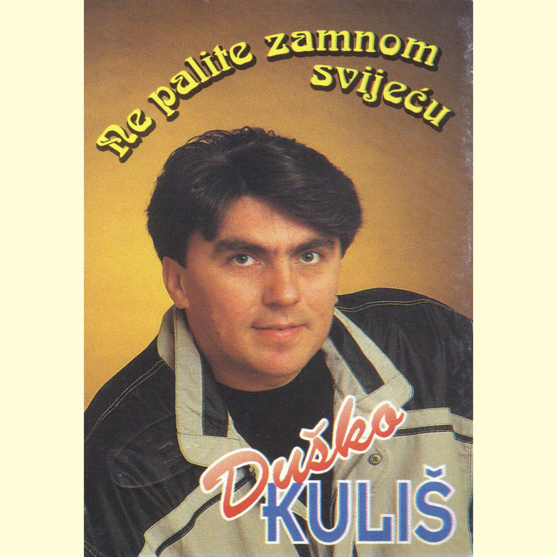 Album cover of Ne Palite zamnom svijecu