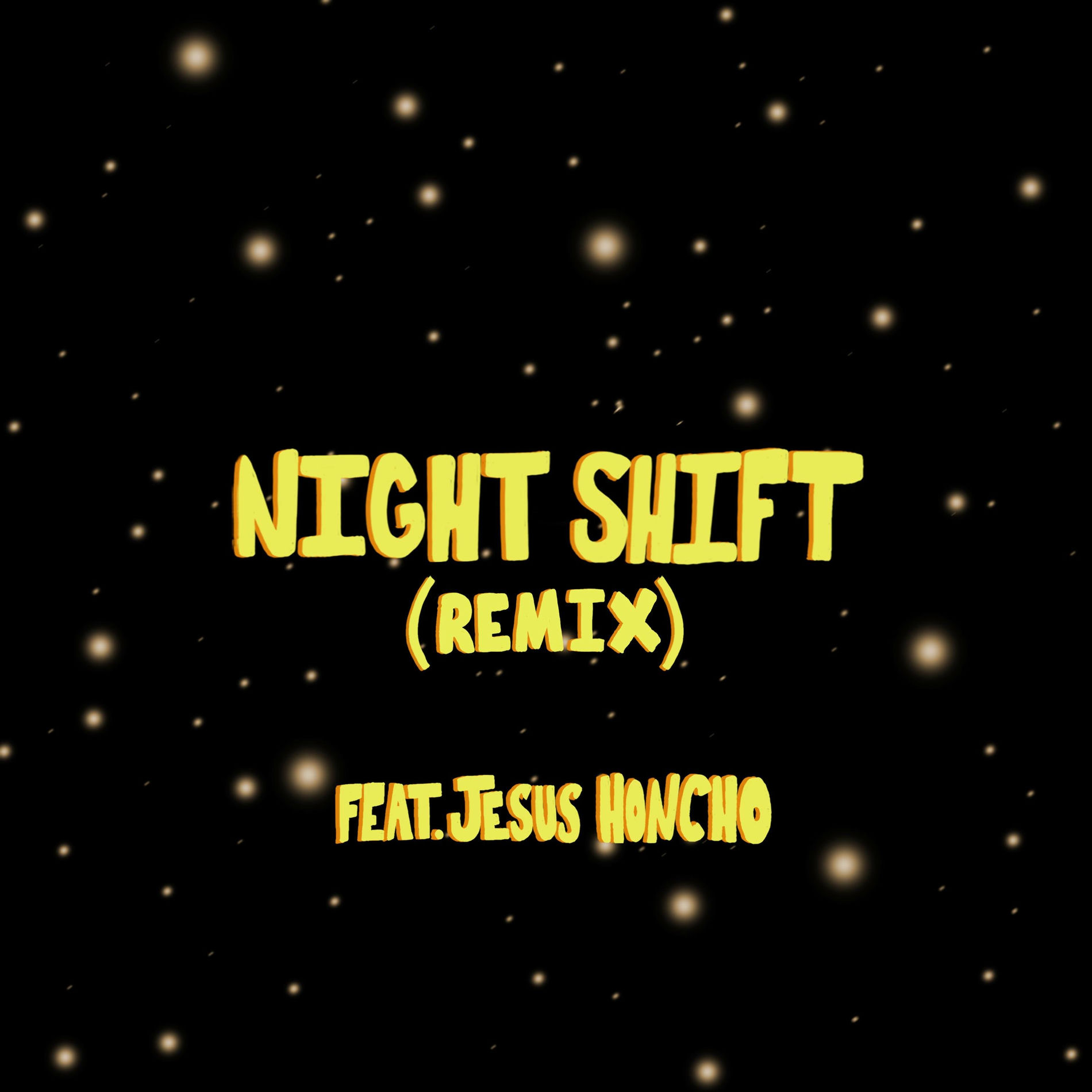 Album cover of Night Shift (feat. Jesus Honcho)
