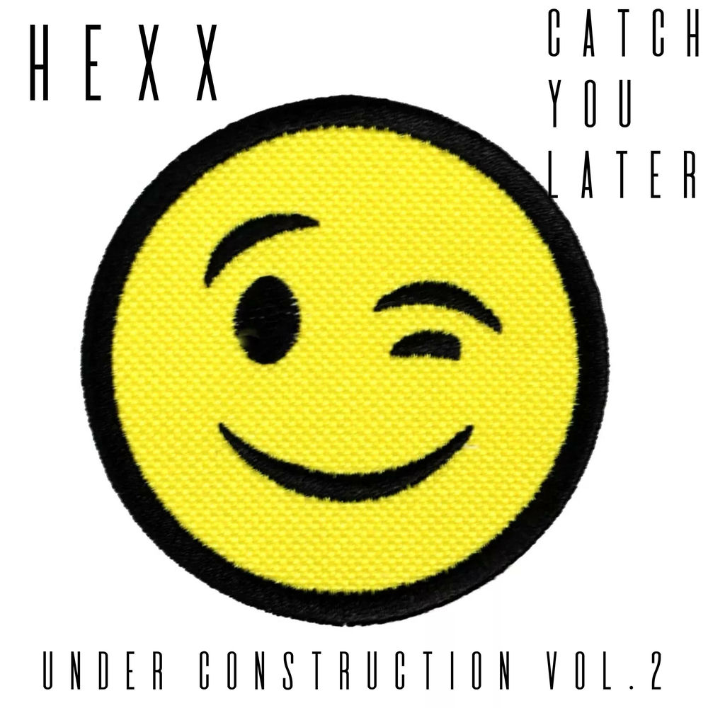 Album artwork for Catch You Later by HEXX