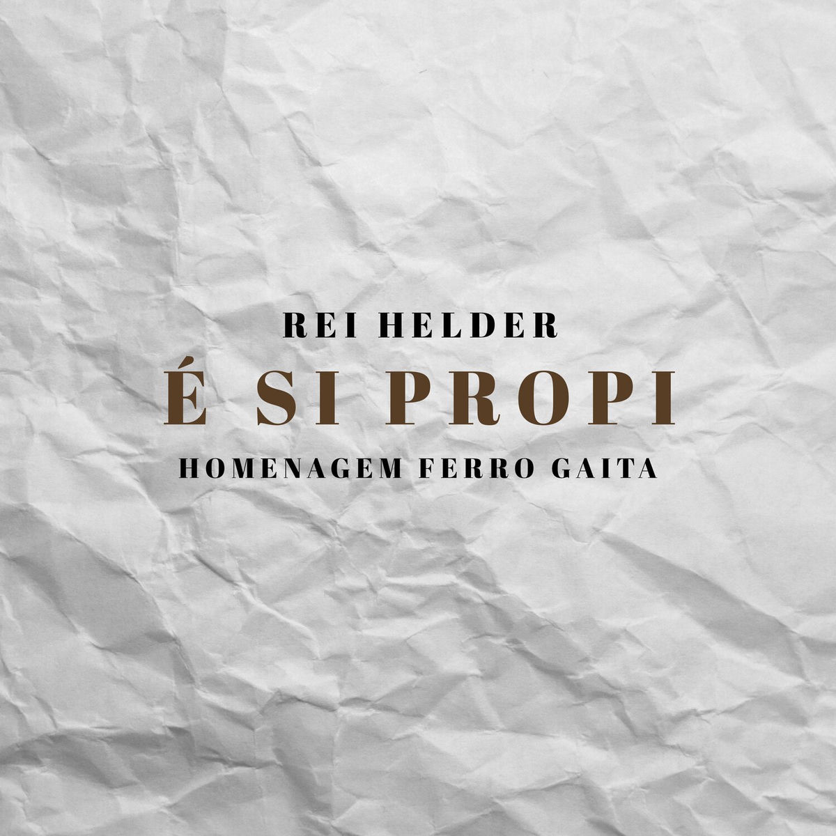 Album cover of É Si Propi (Homenagem a Ferro Gaita)