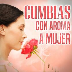 Cover of Cumbia Con Aroma A Mujer
