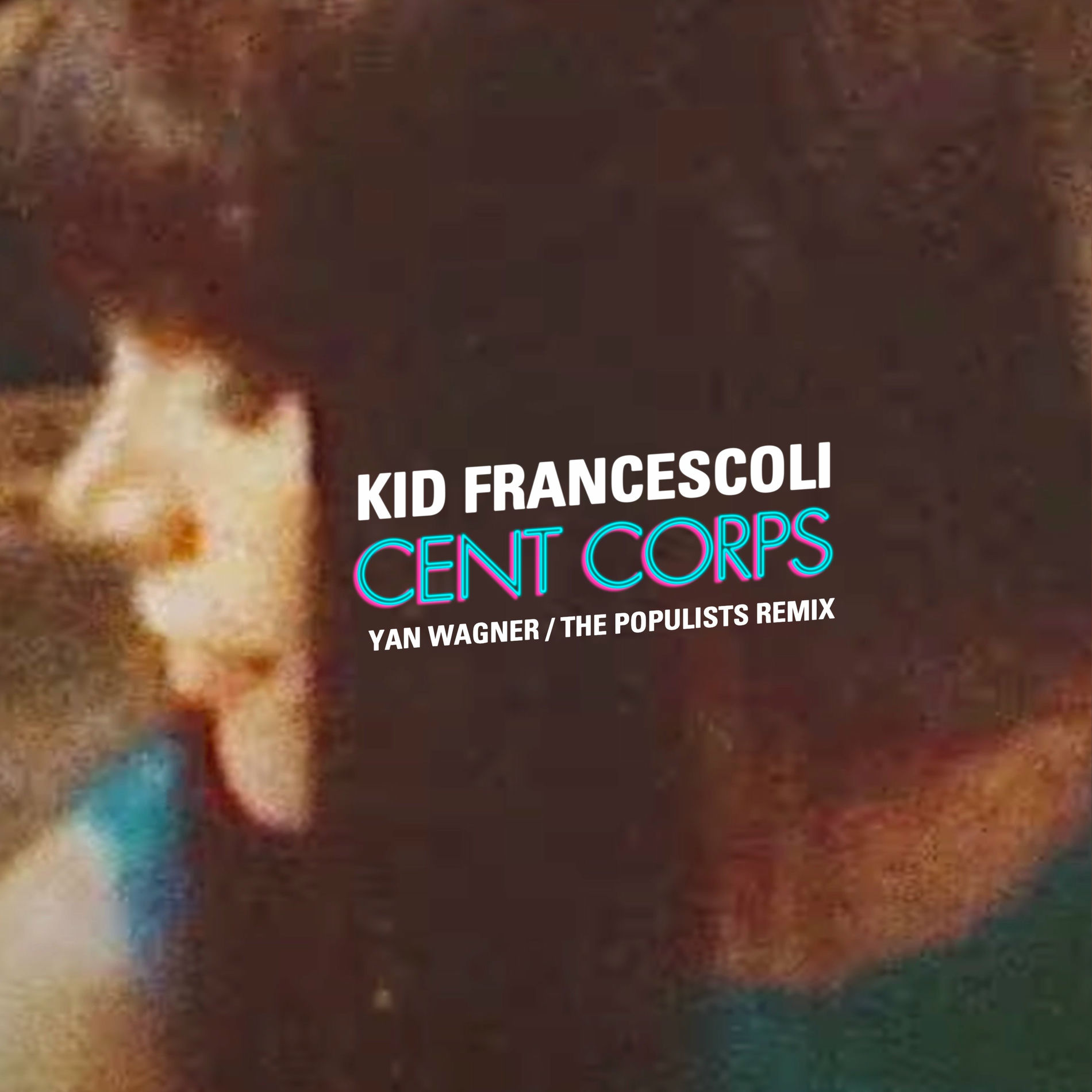 Album cover of Cent corps (The Populists Remix)