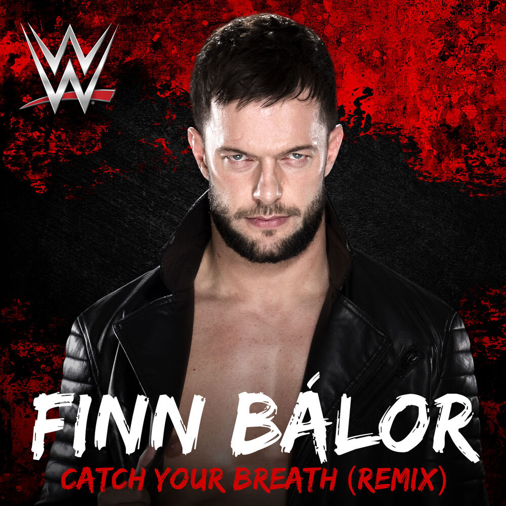 Picture of WWE: Catch Your Breath (Remix) [Finn Bálor]