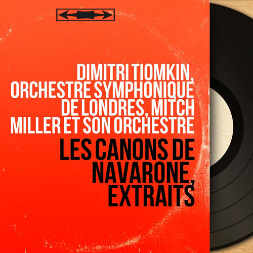 Les canons de Navarone, extraits (Original motion Picture Soundtrack, Mono Version)