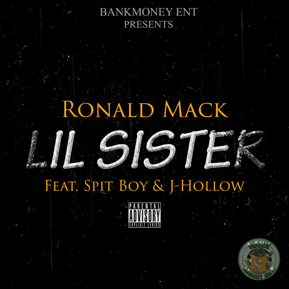 Picture of Bankmoney Ent. Presents Lil Sister (feat. Spit Boy & J-Hollow)