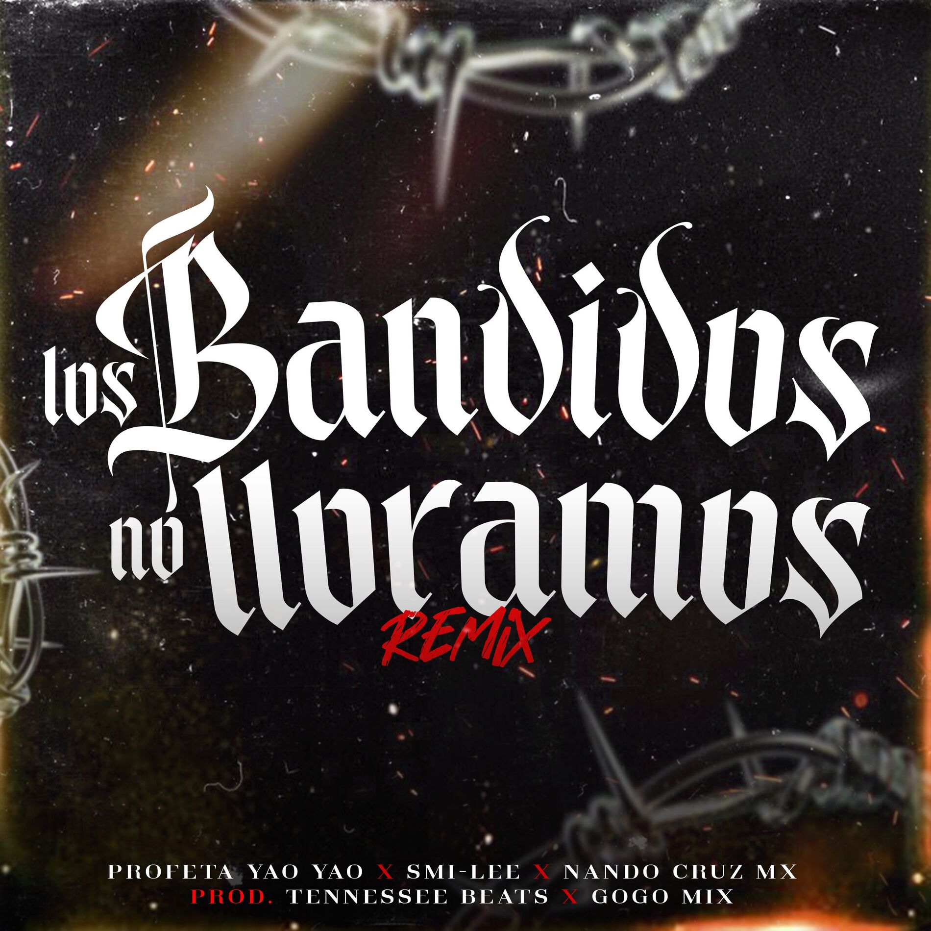Album cover of Los Bandidos No Lloramos (feat. Tennessee Beats & Gogo Mix) (Remix)