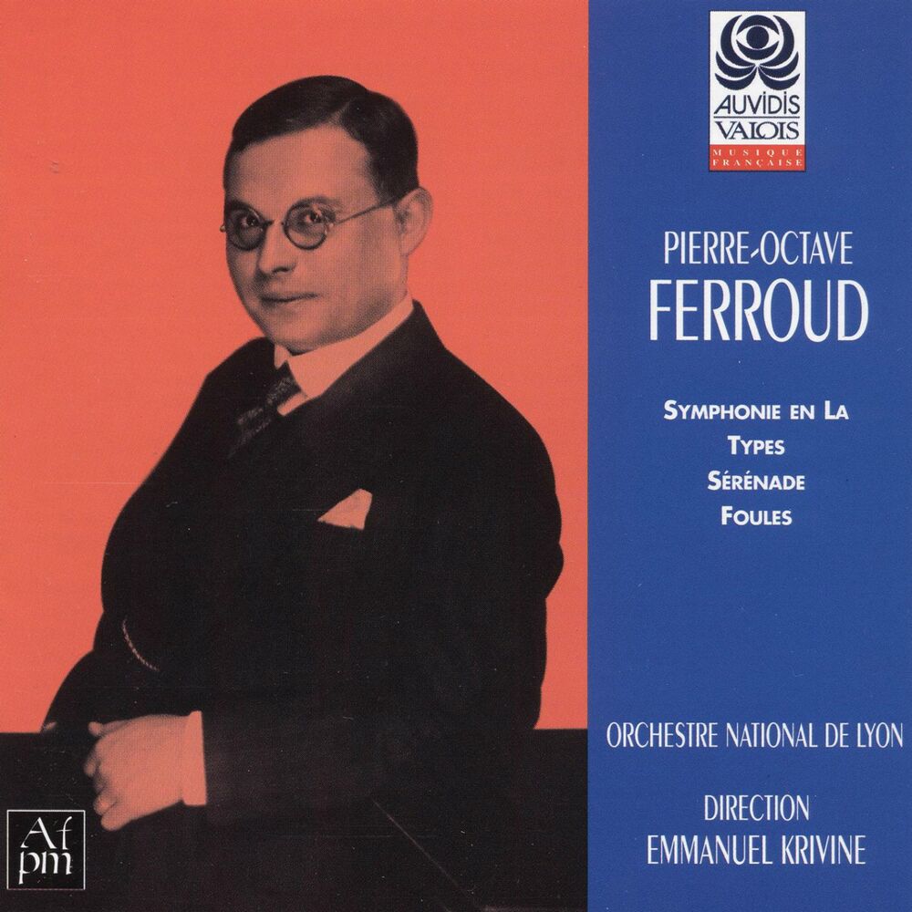 Picture of Ferroud: Symphonie en La, Types, Sérénade et Foules