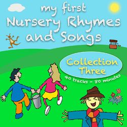 Cover of My First Nursery Rhymes And Songs Collection Three