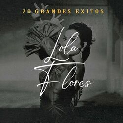 Lola Flores 20 Grandes Exitos