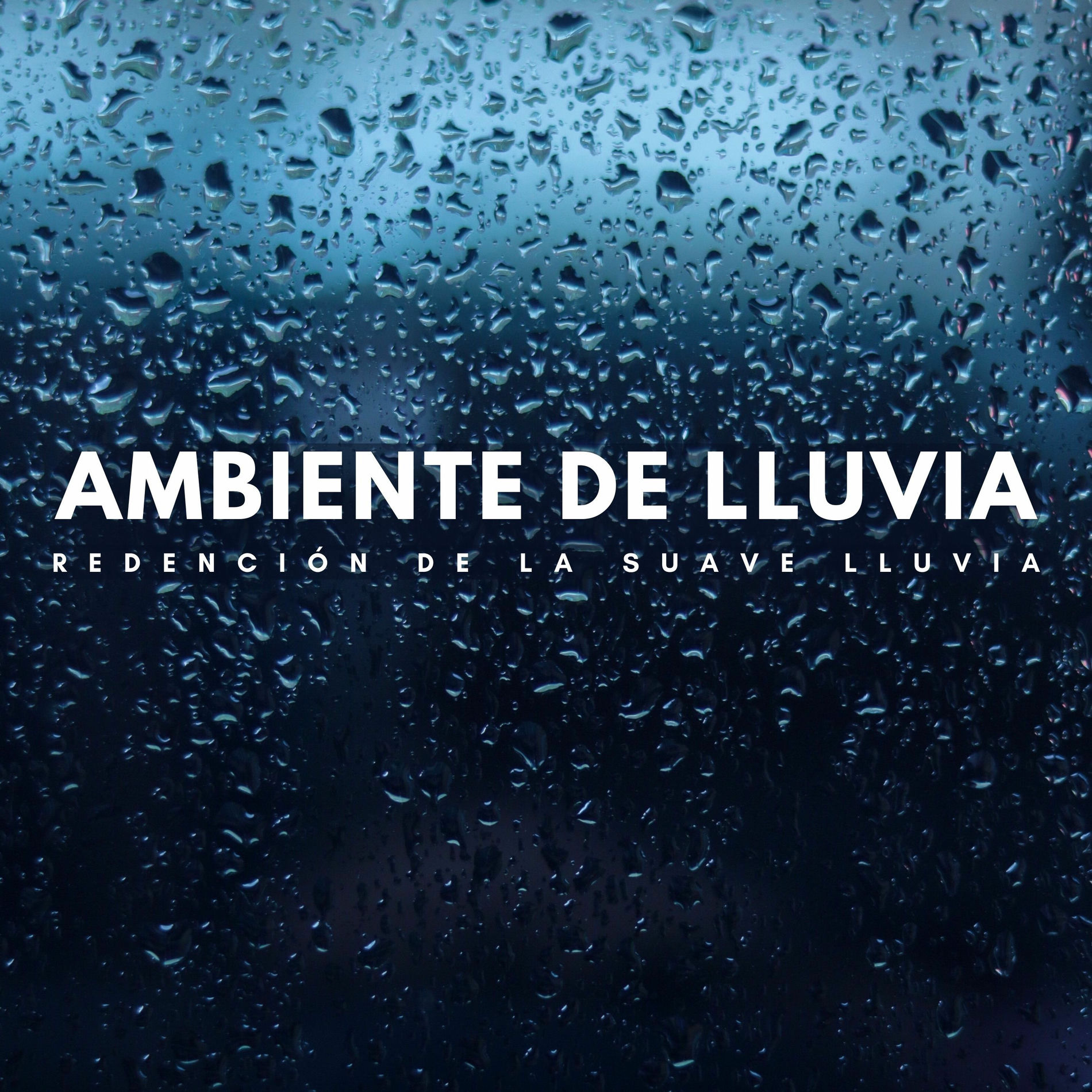 Album cover of Ambiente De Lluvia: Redención De La Suave Lluvia