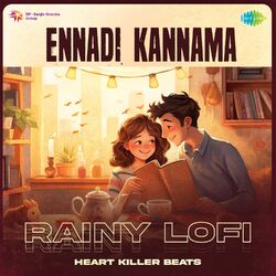 Cover of Ennadi Kannama (Rainy Lofi)