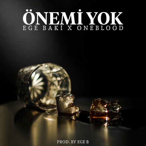 ÖNEMİ YOK (feat. Ege Baki)