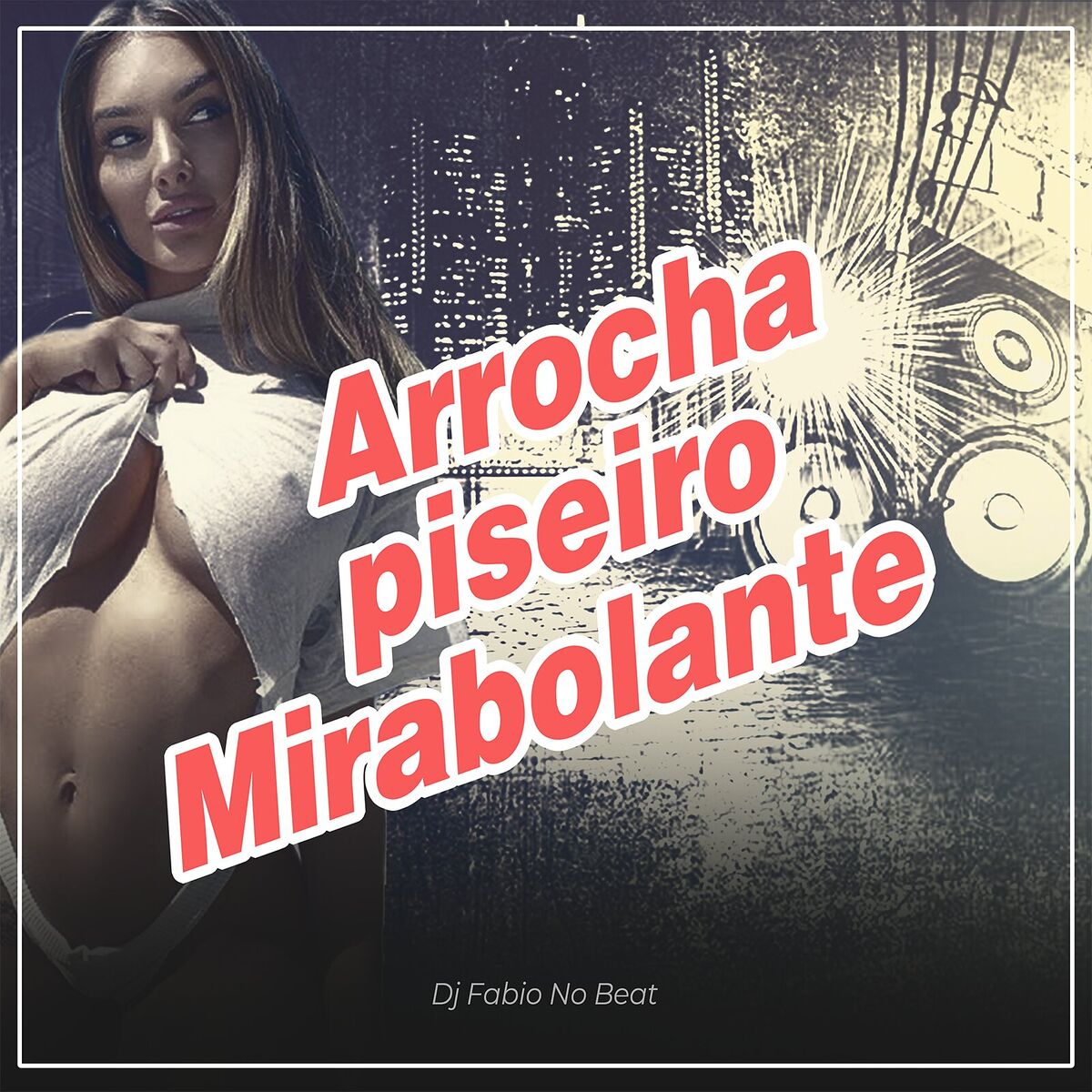 Album cover of Arrocha Piseiro Mirabolante