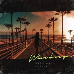 Cover of Where Do We Go (feat. Karlyn)