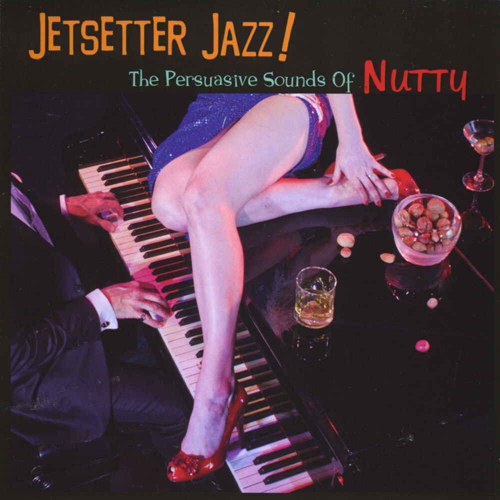 Picture of Jetsetter Jazz!: The Persuasive Sounds of Nutty