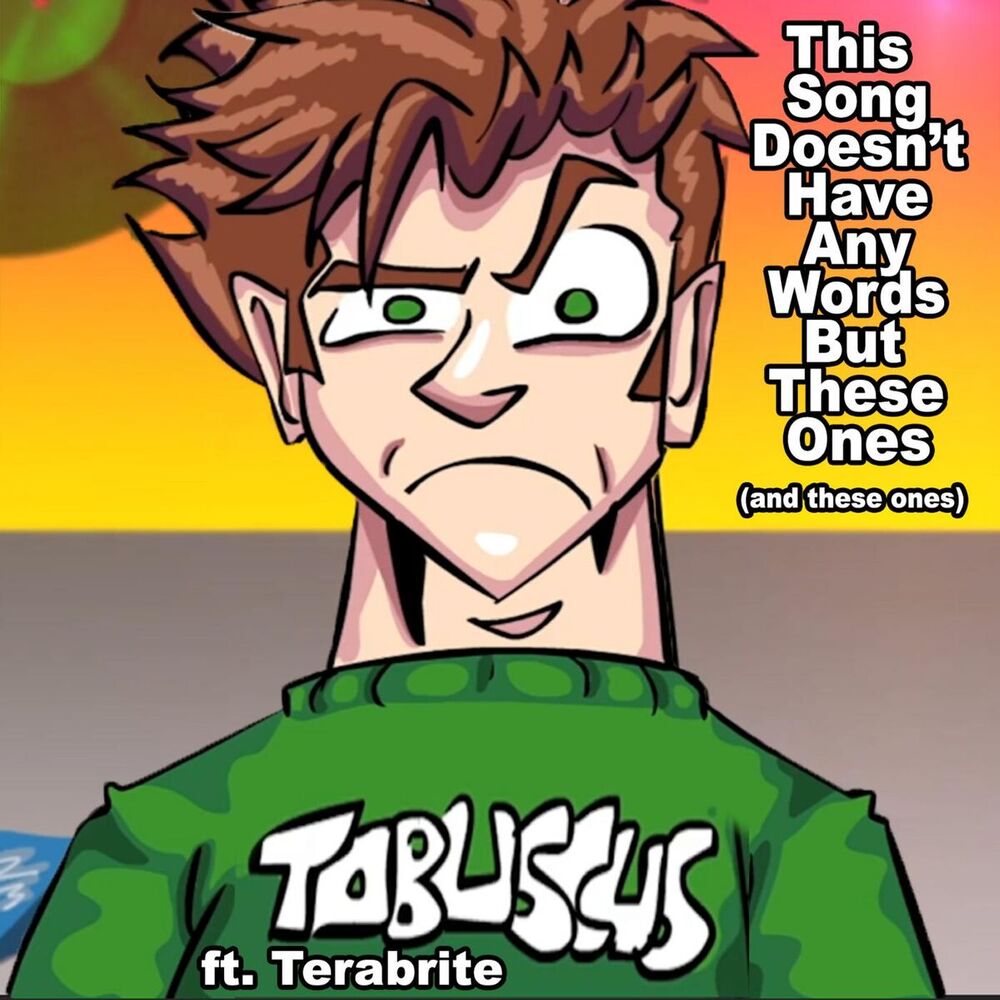Picture of This Song Doesn't Have Any Words but These Ones (And These Ones) [feat. Terabrite]