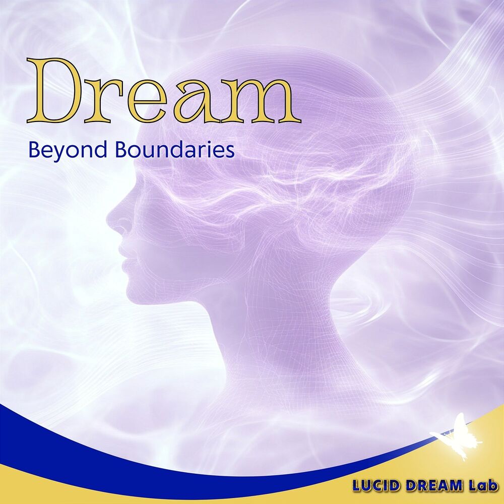 Picture of Dream Beyond Boundaries: a Guide to Lucid Exploration