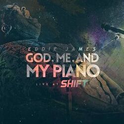 Cover of God Me and My Piano (Live at Shift)