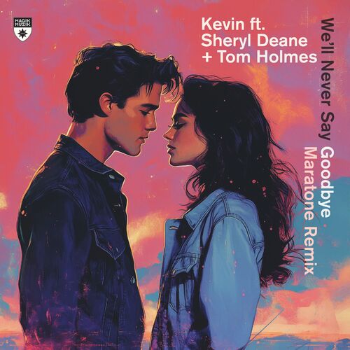  Kevin Feat. Sheryl Deane & Tom Holmes - We&#146;ll Never Say Goodbye (Maratone Remix) (2025) 