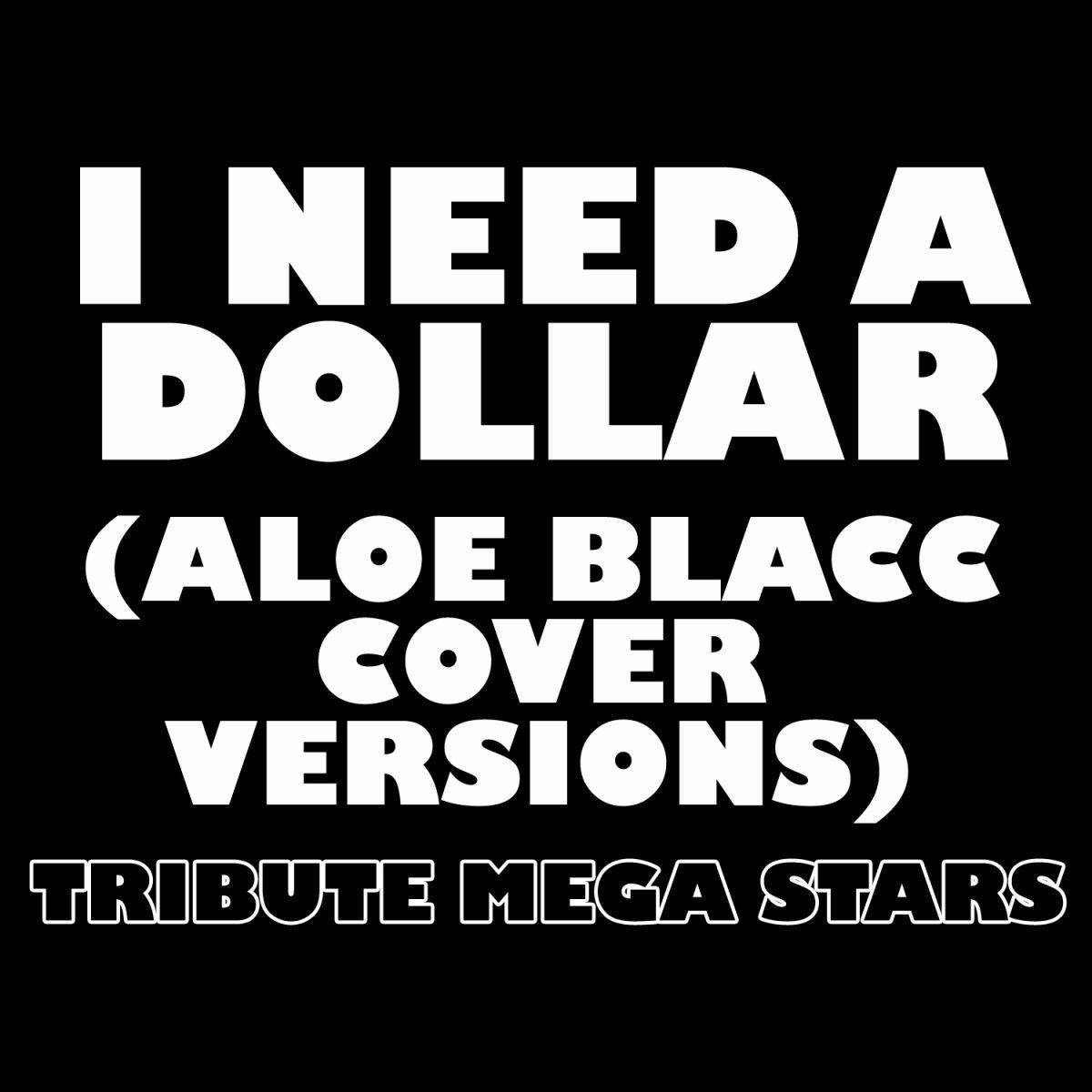 Album cover of I Need A Dollar (Aloe Blacc Cover Version)