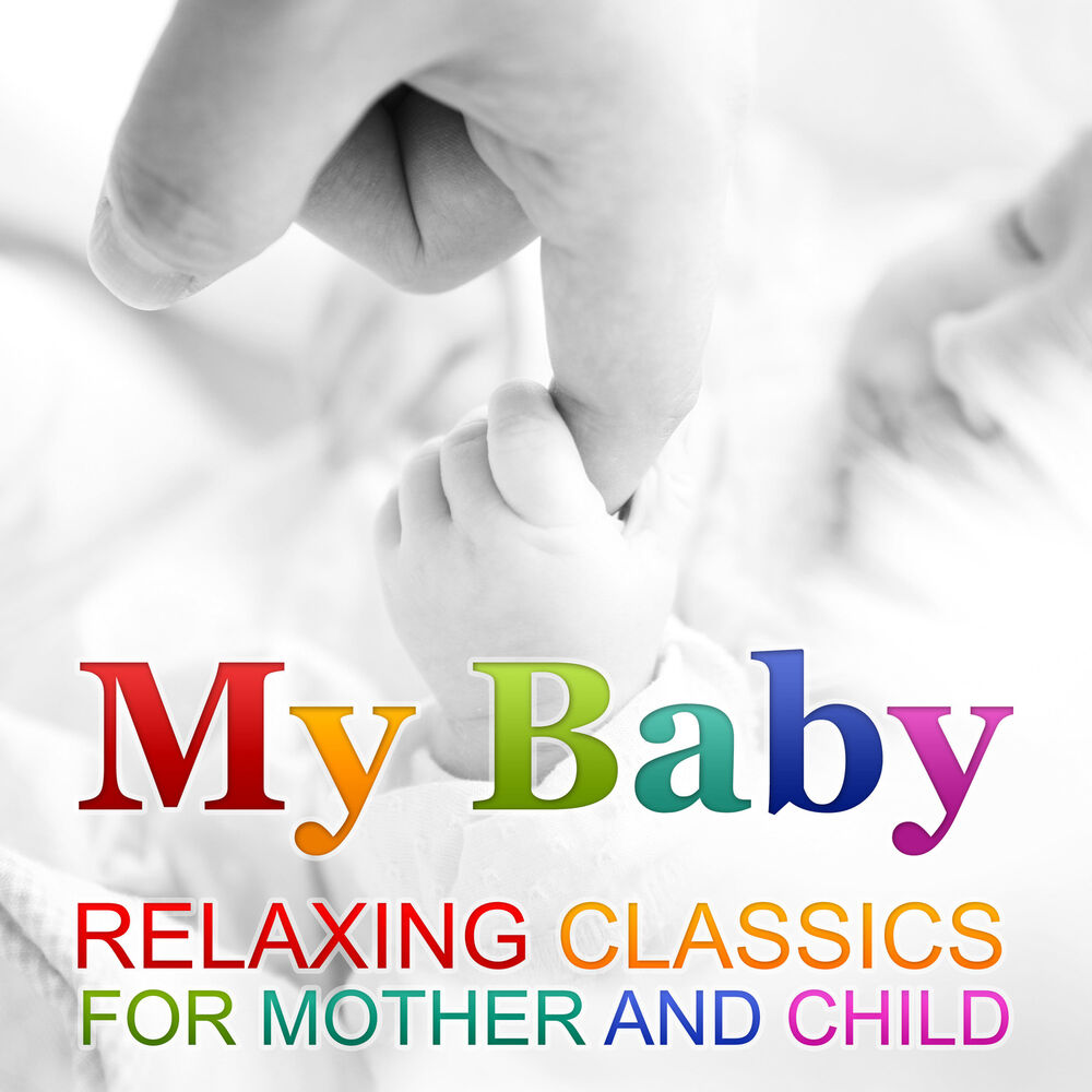 Picture of My Baby - Relaxing Classics for Mother and Child, Pieces of Classical Music to Reduce Stress, Smiling Baby and Therapy Music for P