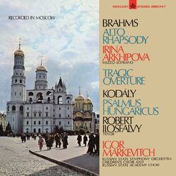 Cover of Berg: Violin Concerto; Brahms: Tragic Overture; Alto Rhapsody; Kodály: Psalmus Hungaricus