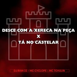 Cover of Desce Com a Xereca na Peça X Tá no Castelar