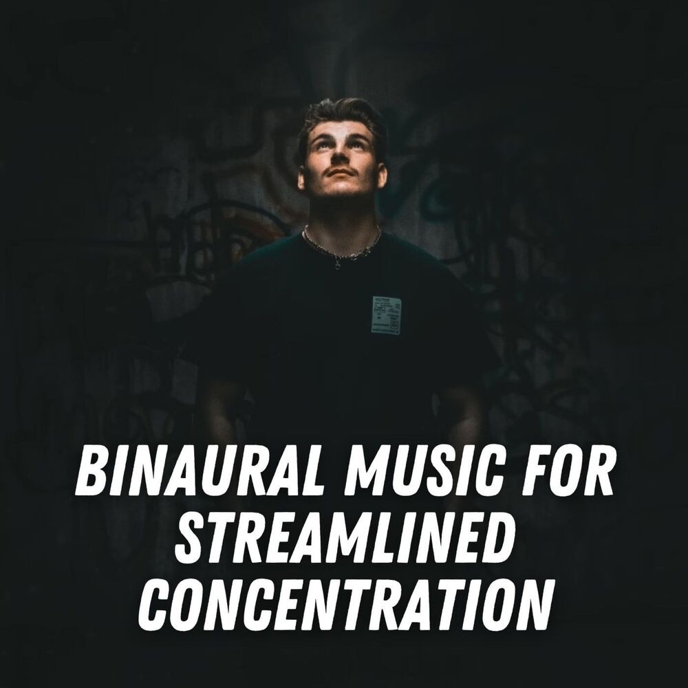 Picture of Binaural Music for Streamlined Concentration