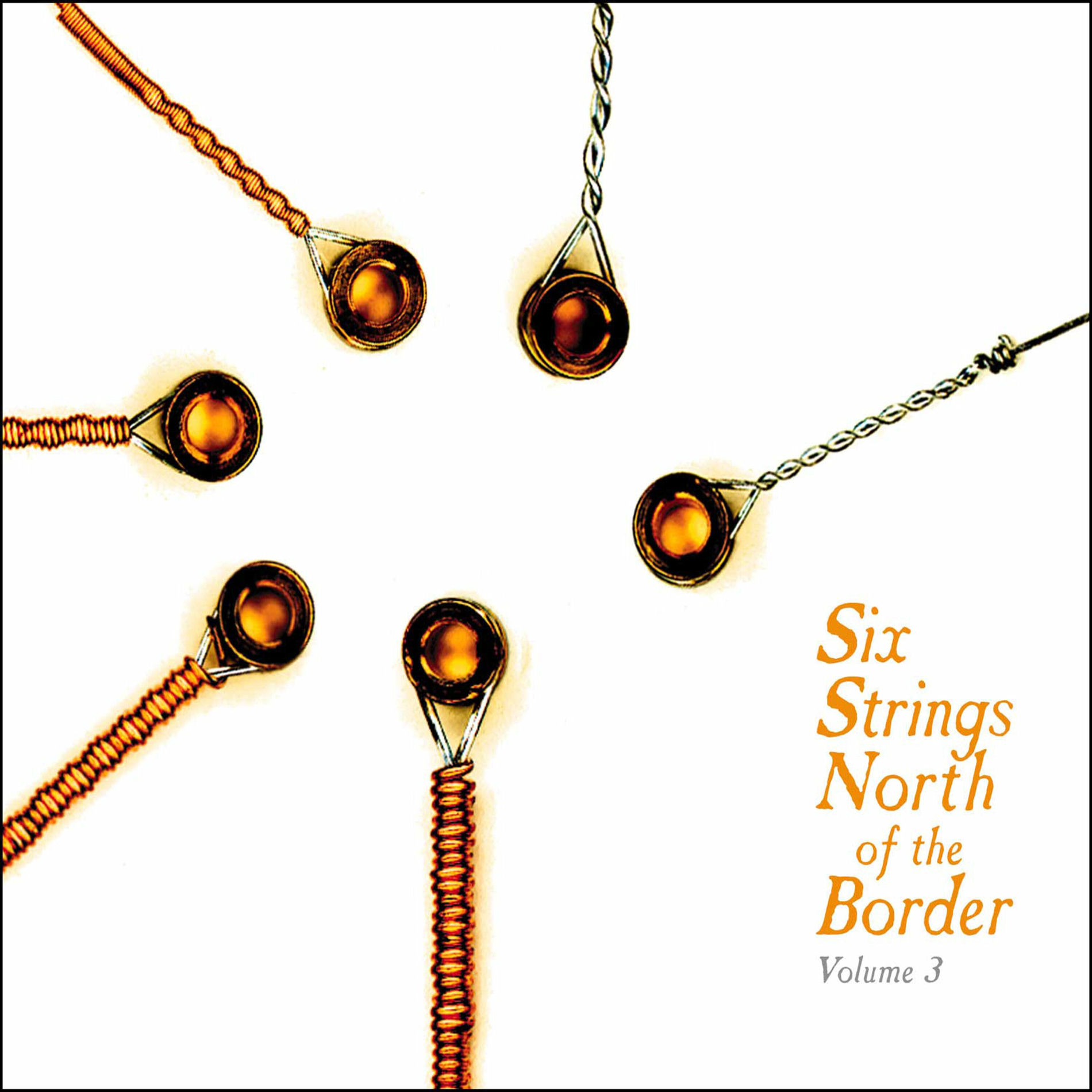 Album cover of Six Strings North Of The Border Vol.3