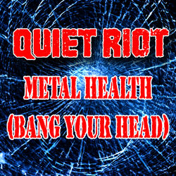 Cover of Metal Health (Bang Your Head) (as heard in The Wrestler) (Re-Recorded / Remastered)