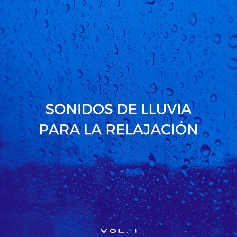 Picture of Sonidos De Lluvia Para La Relajación Vol. 1
