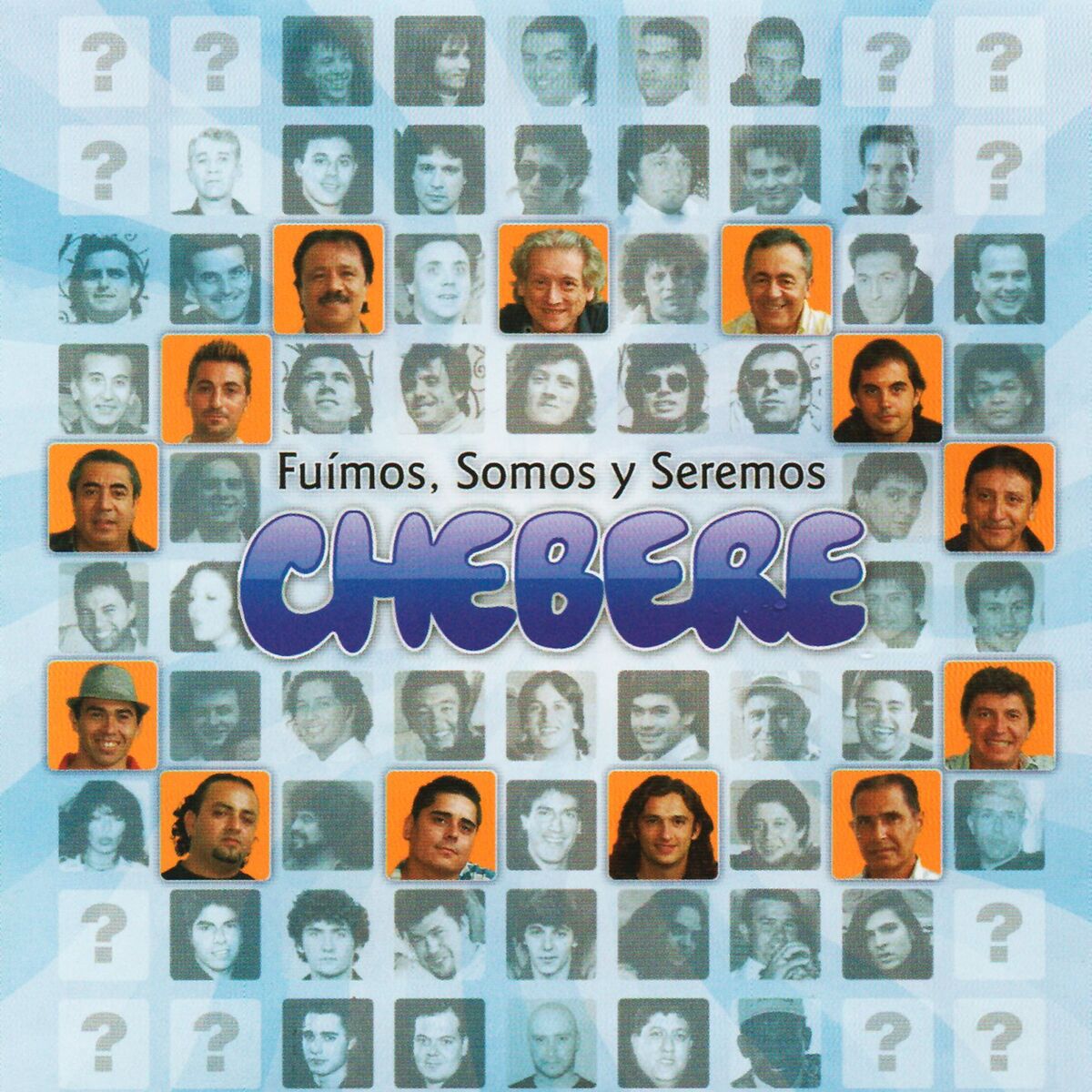 Album cover of Fuimos, Somos y Seremos Chebere