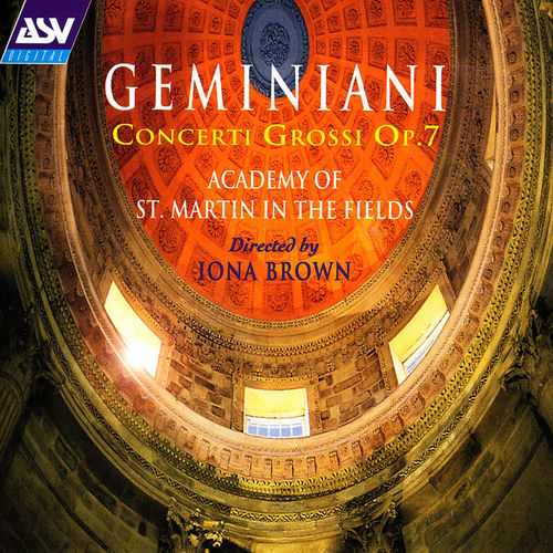 Geminiani: Concerti Grossi Op. 7