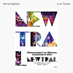 Cover of Ikimonogakari no Minasan, KonniTour!! 2012 ~NEWTRAL~ -Live Tracks