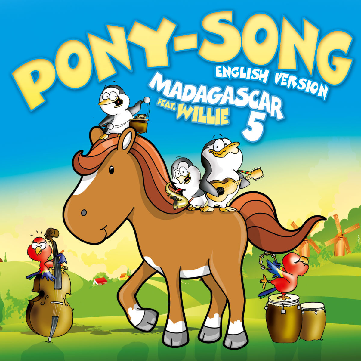 Album cover of Madagascar 5 Feat. Willie - Pony-Song (English Version) (MP3 Single)