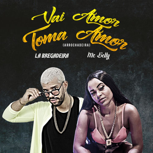 Vai Amor Toma Amor (Arrochadeira)