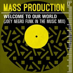 Cover of Welcome to Our World (Joey Negro Funk In the Music Mix)